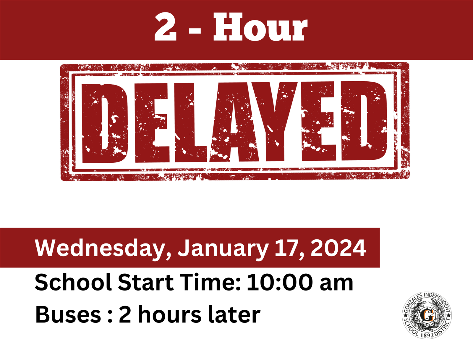 2 Hour delayed start- Wednesday, January 17th, 2024